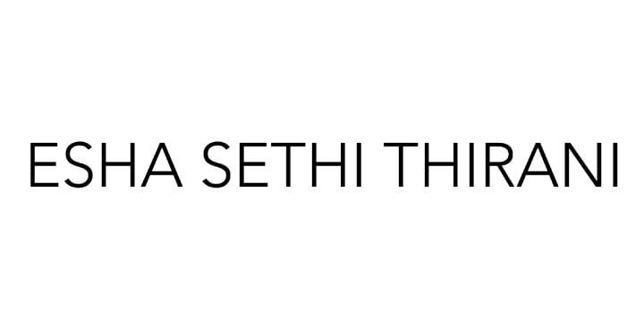 About Esha Sethi Thirani